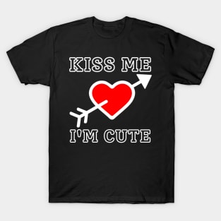 Kiss Me I'm Cute T-Shirt